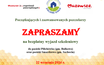 Początkujących i zaawansowanych pszczelarzy zapraszamy na bezpłatny wyjazd szkoleniowy