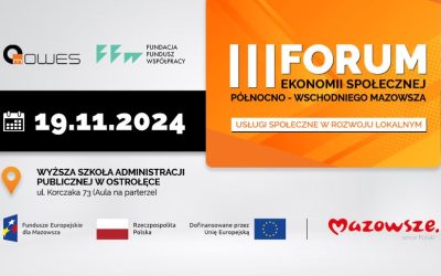 Zaproszenie na III Forum Ekonomii Społecznej Północno-Wschodniego Mazowsza